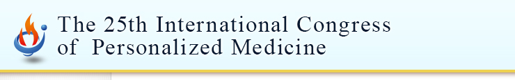 The 25th International Congress of Personalized Medicine