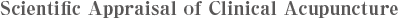 Scientific Appraisal of Clinical Acupuncture